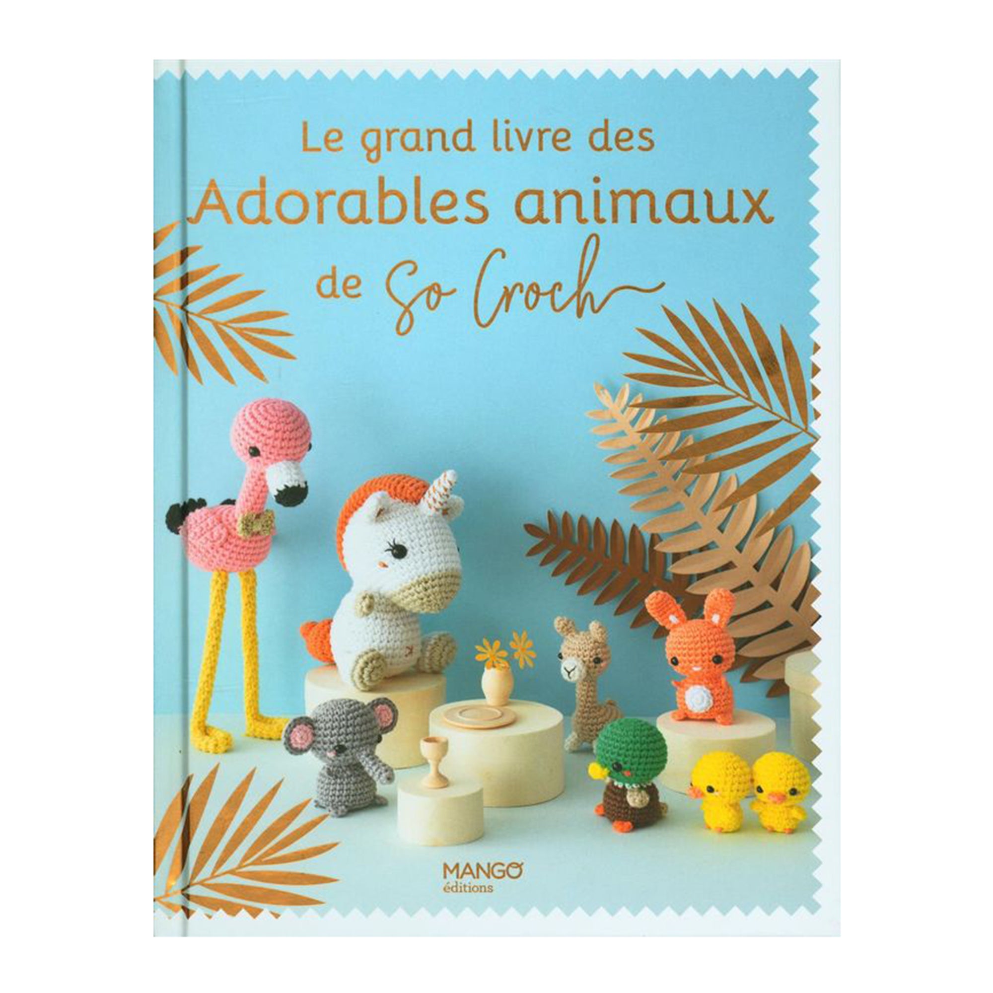Le grand livre des adorables animaux de So Croch - éd. française