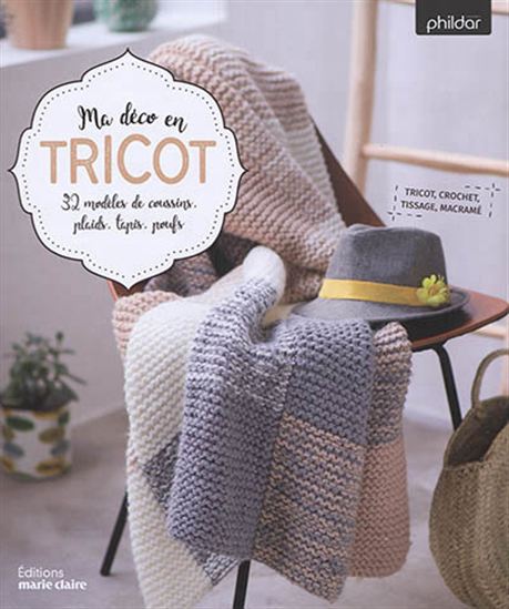 Ma déco tout en tricot : 27 modèles de poufs, coussins, tentures murales...
