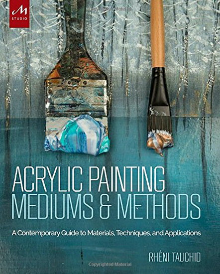 Acrylic Painting Mediums and Methods