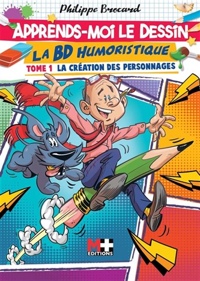 La Création des personnages T.01