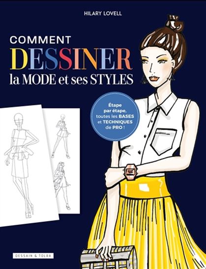 Comment dessiner la mode et ses styles N. éd.