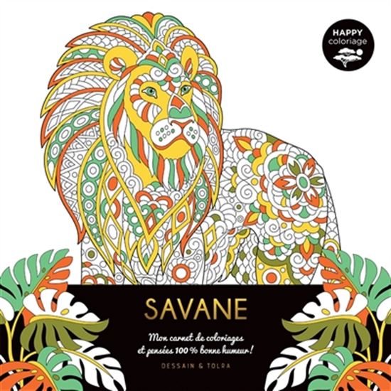 Savane : mon carnet de coloriages & pensées 100 % bonne humeur !