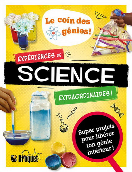 Expériences de science extraordinaires !