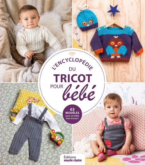 L'Encyclopédie du tricot pour bébé : 30 modèles de layette de 0 à 3 ans