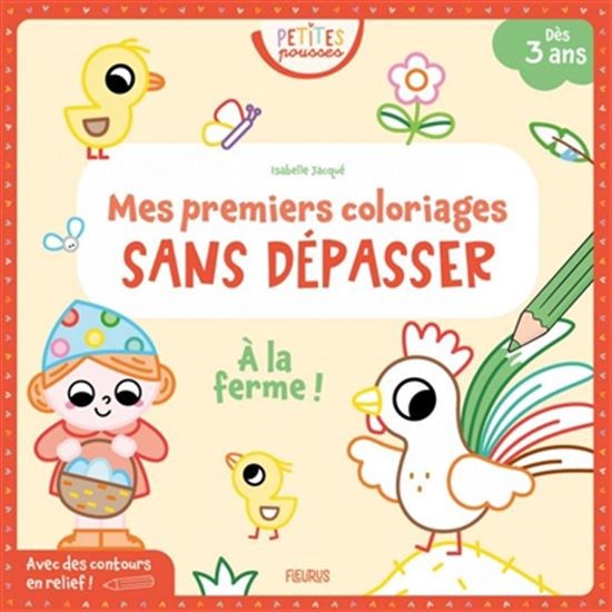 À la ferme ! : mon premier coloriage sans dépasser
