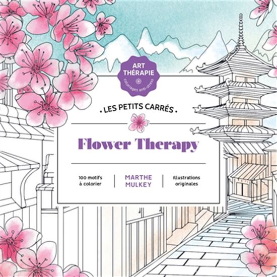 Flower therapy : 100 motifs à colorier
