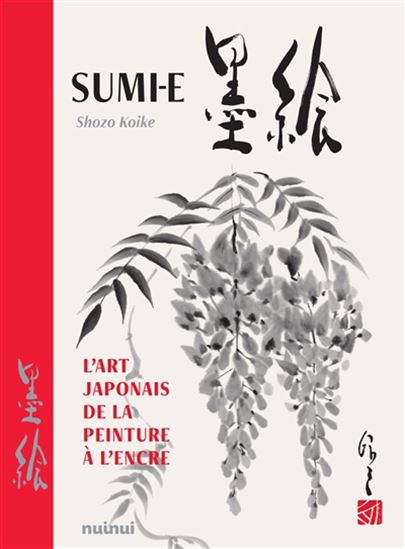 Sumi-e : l'art japonais de la peinture à l'encre N. éd.