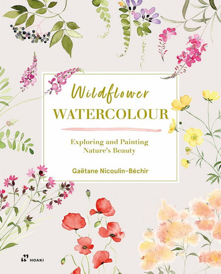 Wildflower Watercolour: Recognizing and Painting Nature