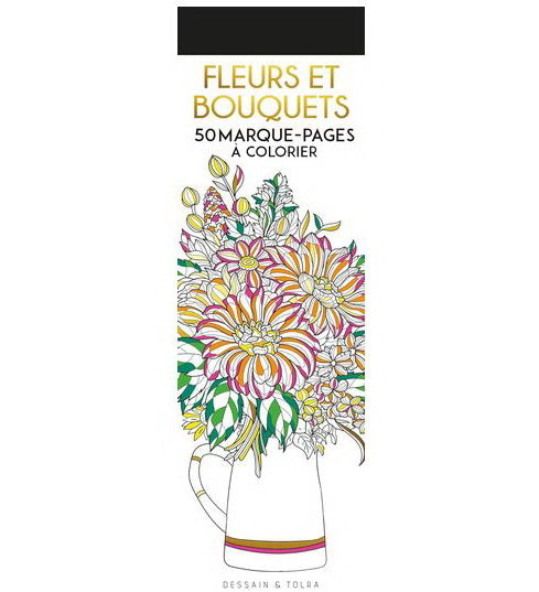 Fleurs et bouquets : 50 marque-pages à colorier