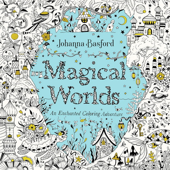 Magical Worlds: An Enchanted Coloring Adventure