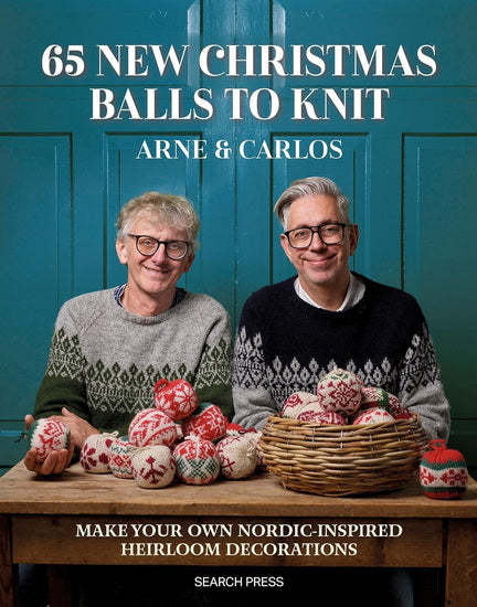 65 NEW CHRISTMAS BALLS TO KNIT: Make your own Nordic-inspired heirloom decorations