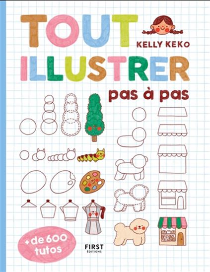 L'Atelier des petits dessins : apprendre à dessiner trait par trait