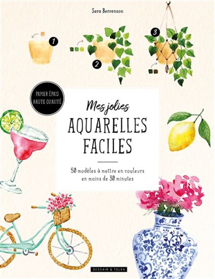 Mes jolies aquarelles faciles
