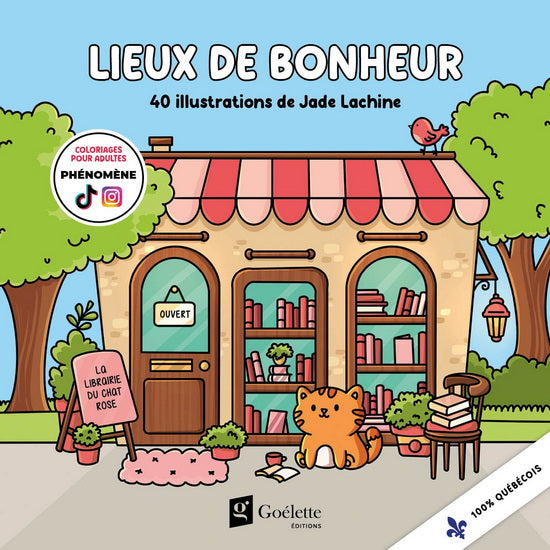 Lieux de bonheur (40 illustrations de Jade Lachine à colorier)