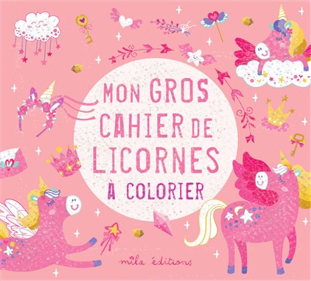 Mon gros cahier de licornes à colorier N. éd.