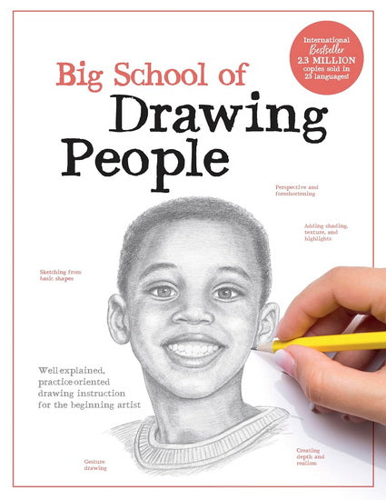 Big School of Drawing People: Well-explained, practice-oriented drawing instruction for the beginning artist