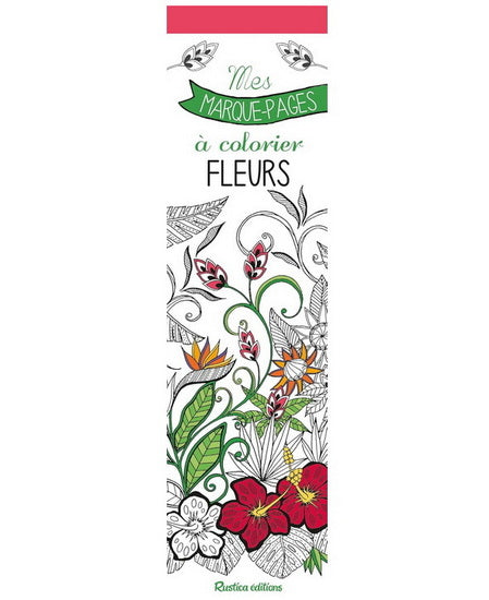 Mes marque-pages à colorier : Fleurs N. éd.