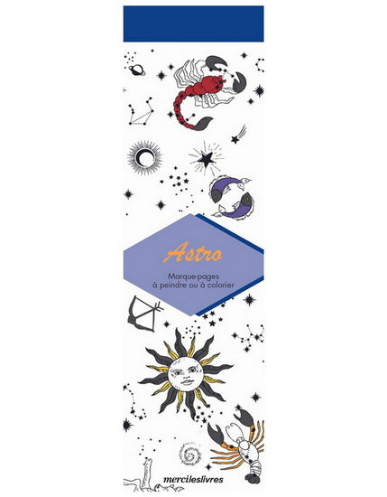 Astro : marque-pages à peindre ou à colorier N. éd.