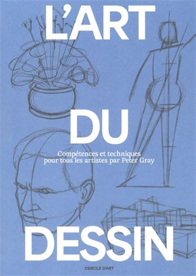 L'Art du dessin T.01 Compétences et techniques
