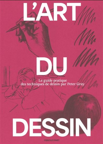 L'Art du dessin T.02 Le guide pratique des techniques