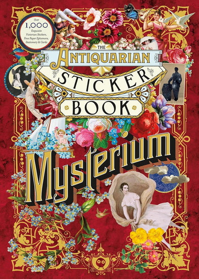 The Antiquarian Sticker Book: Mysterium: Over 1,000 Exquisite Victorian Stickers, Fine Paper Ephemera, Stationery & Cards