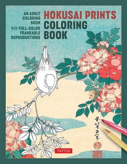 Hokusai Prints Coloring Book: An Adult Coloring Book with Full-color Frameable Reproductions