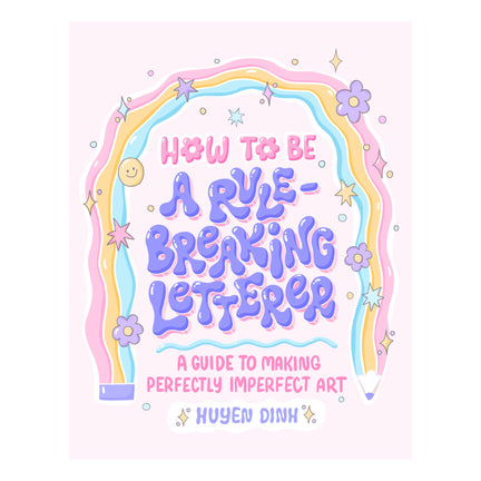 How to Be a Rule-Breaking Letterer 