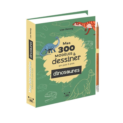 300 modèle à dessiner en pas à pas: dinosaures - French Ed.