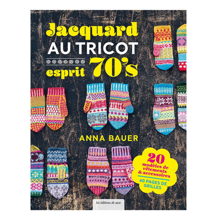 Jacquard au tricot esprit 70's - French Ed.