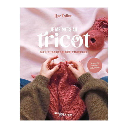 Je me mets au tricot - French Ed.