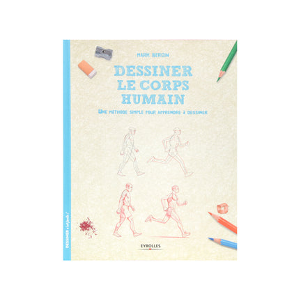 Dessiner le corps humain - French Edition
