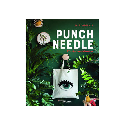 Punch Needle : 27 créations à broder - French Ed.