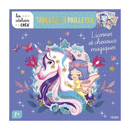 Les Ateliers créa' - Tableaux à pailleter - Licornes et chevaux magiques - French Ed.
