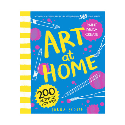 Art at Home: 200 activities for kids - English Ed.