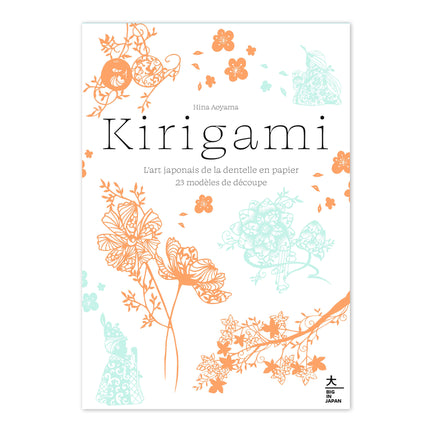 Kirigami : l'art japonais de la dentelle en papier : 23 modèles de découpe - French Ed.