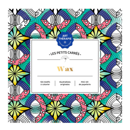 Les petits carrés d'Art Thérapie : Wax - French Ed.