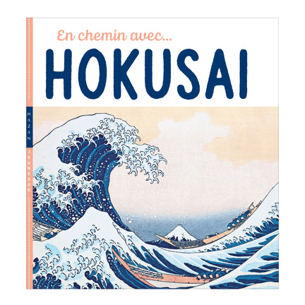 En chemin avec Hokusai - French Ed.