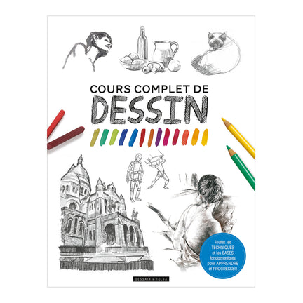Cours complet de dessin - French Ed.