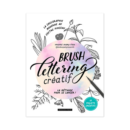Brush lettering créatif - French Ed.