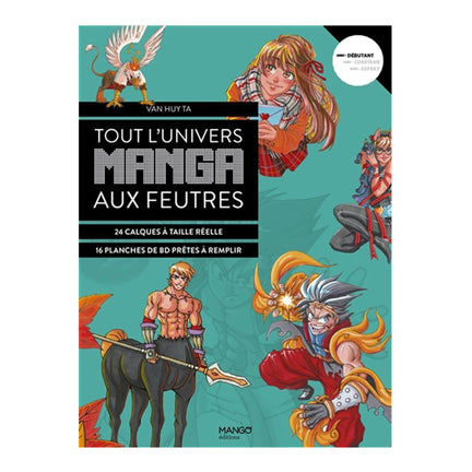 Tout l'univers manga aux feutres - French Ed.