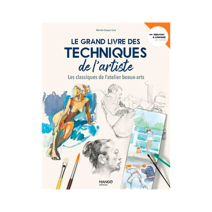 Grand livre des techniques d'artiste - French Ed.