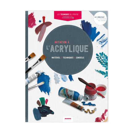 Initiation à l'acrylique - French Ed.