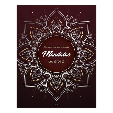 Mandalas : Générosité - French Ed.