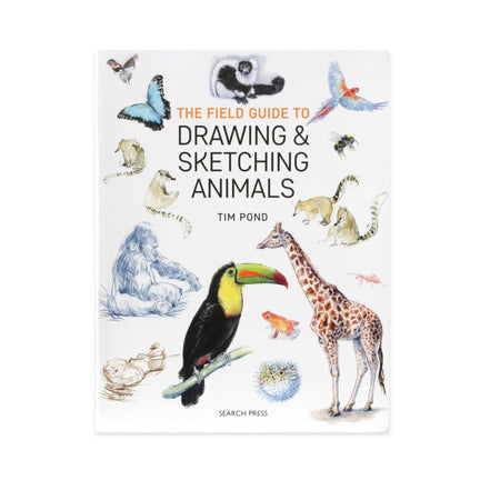 The Field Guide to Drawing and Sketching Animals