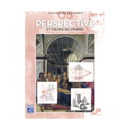 Leonardo Collection n°5 : Perspective et théorie des ombres - French Ed.