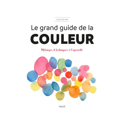 Le grand guide de la couleur - French Ed.