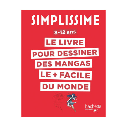 Simplissime : Le livre pour dessiner des mangas le + facile du monde - French Ed.
